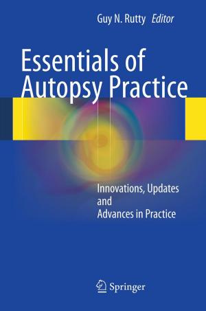 Cover of the book Essentials of Autopsy Practice by Thais Batista, Paulo F. Pires, Flávia C. Delicato