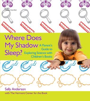 Cover of the book Where Does My Shadow Sleep? by Deirdre Englehart, EdD, Debby Mitchell, EdD, Junie Albers-Biddle, EdD, Kelly Jennings-Towle, EdD, Marnie Forestieri