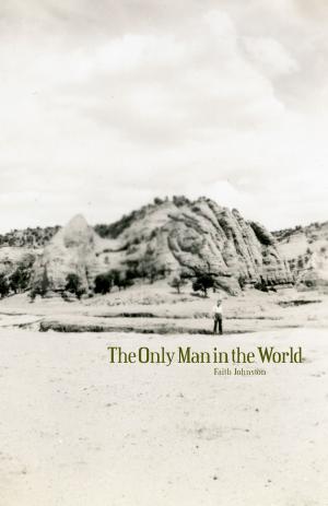 Cover of the book The Only Man in the World by Michelle Berry