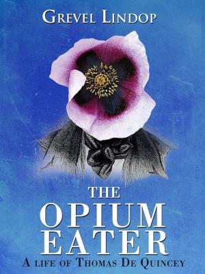 Cover of the book The Opium Eater by Tom Pugh