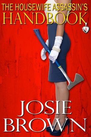 Cover of the book The Housewife Assassin's Handbook by Josie Brown