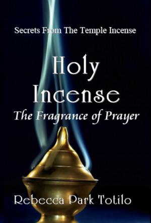 Book cover of Holy Incense: The Fragrance of Prayer
