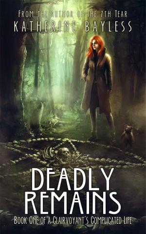 Cover of the book Deadly Remains by Alexandra Ivy