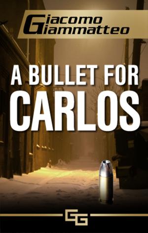 Cover of the book A BULLET FOR CARLOS by H.A Dawson