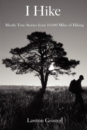 Cover of the book I Hike by Andrew Bowden