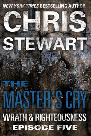 Cover of the book The Master's Cry by Chris Stewart