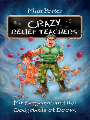 Cover of the book Mr Sergeant and the Dodgeballs of Doom by Goldie Alexander