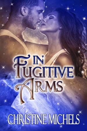 Book cover of In Fugitive Arms - Futuristic Romance