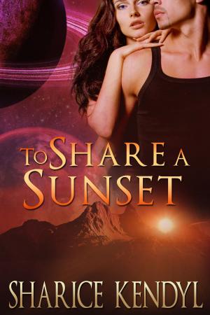 Cover of the book To Share A Sunset - Futuristic Romance by Julie Johnstone
