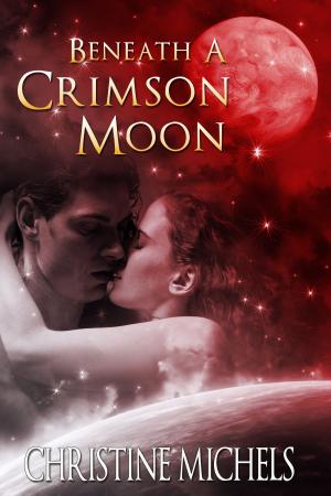 Book cover of Beneath A Crimson Moon - Futuristic Romance