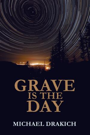Cover of the book Grave Is The Day by R.N. Decker