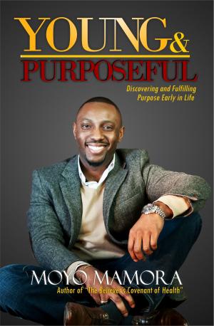 Cover of the book Young and Purposeful by Courage Igene