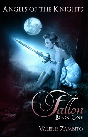 Cover of the book Angels of the Knights - Fallon (Book One) by Michelle Warren