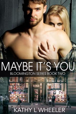 Cover of the book Maybe It's You by Maggie Bishop