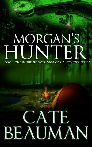 Cover of Morgan's Hunter (Book One In The Bodyguards Of L.A. County Series)