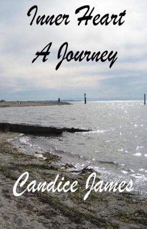 Cover of the book Inner Heart: A Journey by Candice James