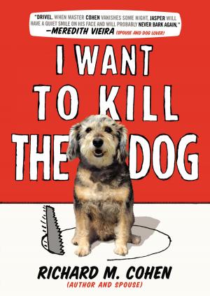 Cover of the book I Want to Kill the Dog by Hamish McKenzie
