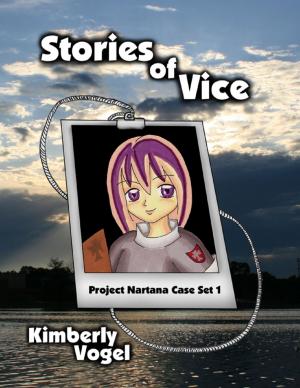Cover of the book Stories of Vice: Project Nartana Case Set 1 by M. James Ziccardi