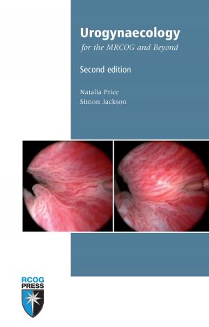 Cover of the book Urogynaecology for the MRCOG and Beyond by Royal College of Obstetricians and Gynaecologists