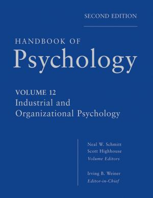Cover of the book Handbook of Psychology, Industrial and Organizational Psychology by 