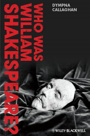 Cover of the book Who Was William Shakespeare? by Prasenjit Duara, Viren Murthy, Andrew Sartori