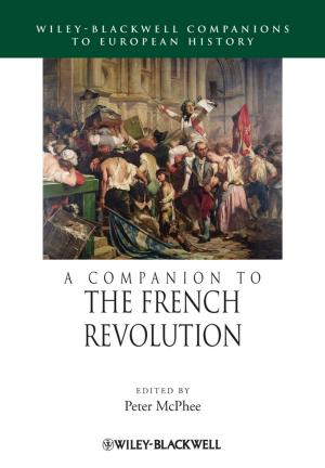 Cover of the book A Companion to the French Revolution by Jeffrey Forshaw, Gavin Smith