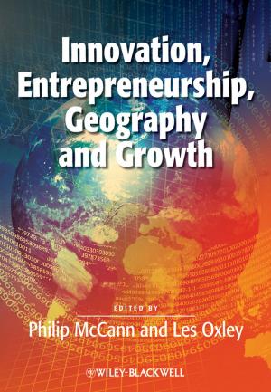 Cover of the book Innovation, Entrepreneurship, Geography and Growth by W. Michael Kelley