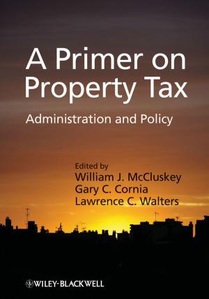 Cover of the book A Primer on Property Tax by Konrad Bergmeister, Jürgen Suda, Johannes Hübl, Florian Rudolf-Miklau