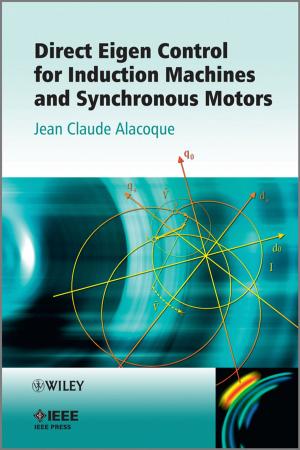 Cover of the book Direct Eigen Control for Induction Machines and Synchronous Motors by Frank (Xin X.) Zhu, Richard Hoehn, Vasant Thakkar, Edwin Yuh