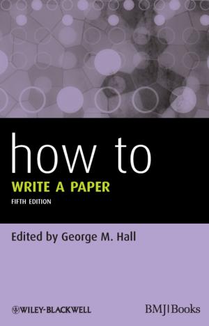 Cover of the book How To Write a Paper by Perumal Nithiarasu, Roland W. Lewis, Kankanhalli N. Seetharamu