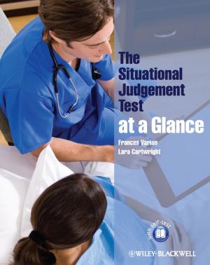 Cover of the book The Situational Judgement Test at a Glance by Bob Cornelissen, Paul Keely, Kevin Greene, Ivan Hadzhiyski, Sam Allen, Telmo Sampaio