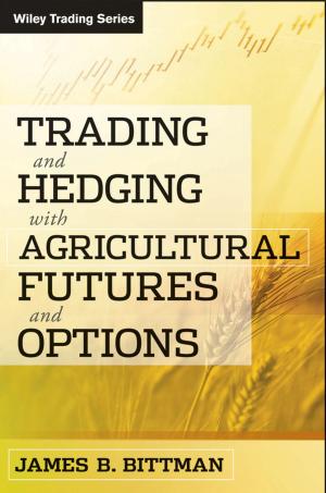 Cover of the book Trading and Hedging with Agricultural Futures and Options by Theresa E. Rizzi, Amy Valenciano, Mary Bowles, Rick Cowell, Ronald Tyler, Dennis B. DeNicola