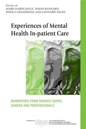 Cover of the book Experiences of Mental Health In-patient Care by Wilton S. Dillon