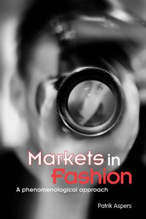 Cover of the book Markets in Fashion by Levent Altinay, Alexandros Paraskevas, SooCheong (Shawn) Jang