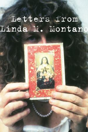Cover of the book Letters from Linda M. Montano by Aaron Brenner, Benjamin Day, Immanuel Ness