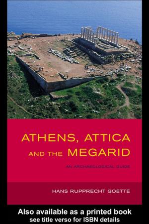 Cover of the book Athens, Attica and the Megarid by Nick Rennison