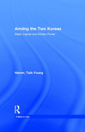 Cover of the book Arming the Two Koreas by Dr Anthony Bateman, Dennis Brown, Jonathon Pedder