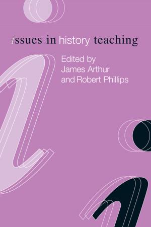 Cover of the book Issues in History Teaching by Mark Philp, Pamela Clemit, Maurice Hindle