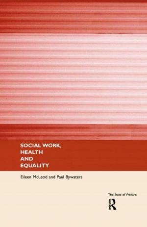 Cover of the book Social Work, Health and Equality by Soljana Cili, Lusia Stopa