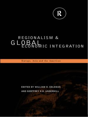 Cover of the book Regionalism and Global Economic Integration by Qiao Liu, Paul Lejot, Douglas W. Arner