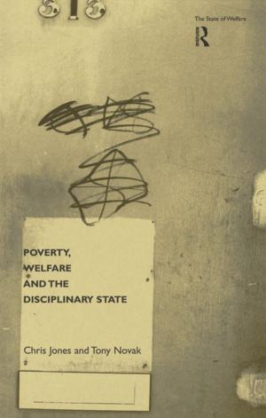 Cover of the book Poverty, Welfare and the Disciplinary State by Andrew Pinsent