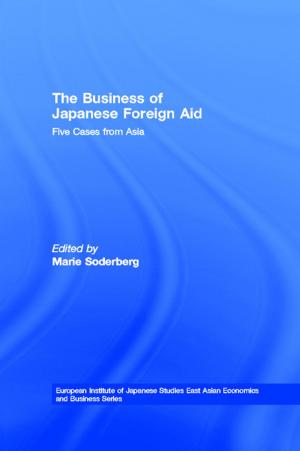 Cover of the book The Business of Japanese Foreign Aid by Simone Chess