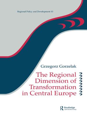 Cover of the book The Regional Dimension of Transformation in Central Europe by Keith Jacobs
