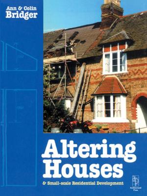 Cover of the book Altering Houses and Small Scale Residential Developments by Dan Rebellato