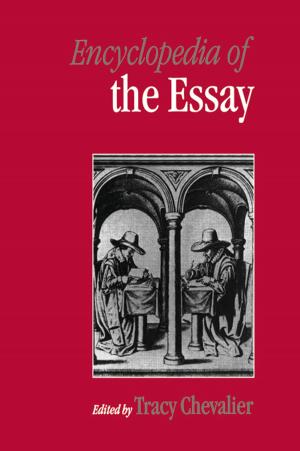 Cover of the book Encyclopedia of the Essay by Encarnacion Garza, Enrique T. Trueba, Pedro Reyes