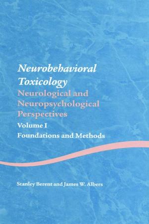 bigCover of the book Neurobehavioral Toxicology: Neurological and Neuropsychological Perspectives, Volume I by 