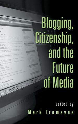 Cover of the book Blogging, Citizenship, and the Future of Media by W.M. Adams, M.J. Mortimore