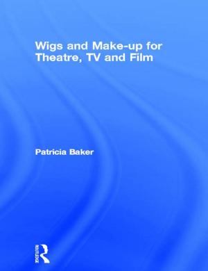 Cover of the book Wigs and Make-up for Theatre, TV and Film by David Miranda-Barreiro