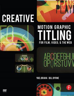 Cover of the book Creative Motion Graphic Titling by William R. Jobin