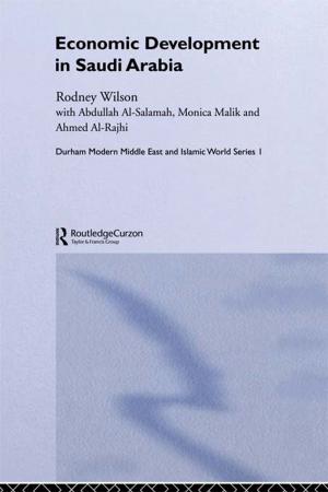 Cover of the book Economic Development in Saudi Arabia by Arif Dirlik, Alexander Woodside, Roxann Prazniak